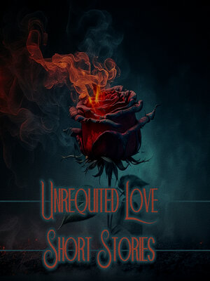 cover image of Unrequited Love